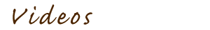 Videos